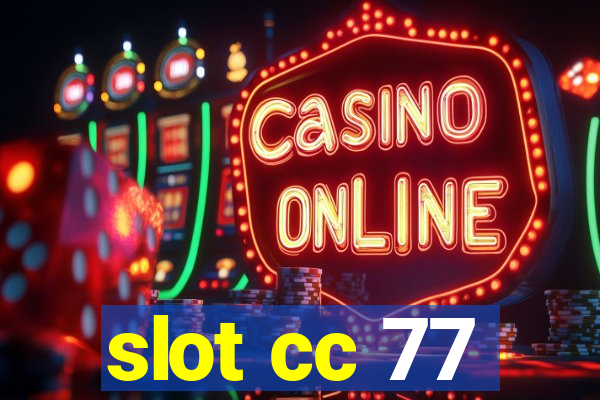 slot cc 77